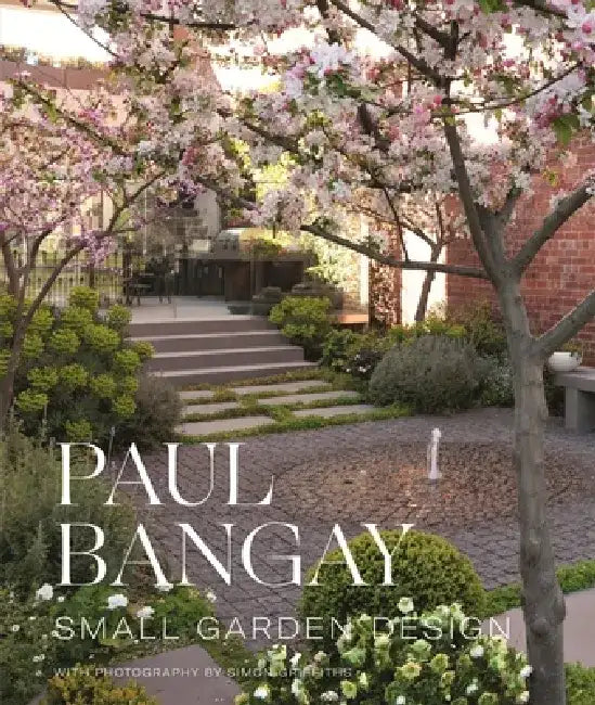 Small Garden Design by Paul Bangay