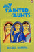 My Sainted Aunts by Bulbul Sharma