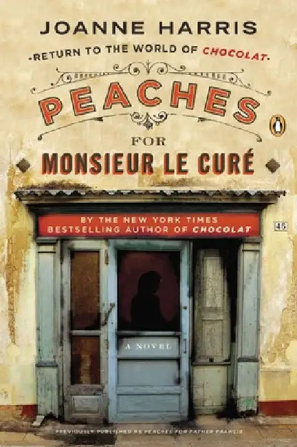 Peaches for Monsieur le Cur by Joanne Harris