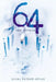 64: Una novela by Ratner-Arias, Sigal