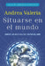 Colecci n Abundancia Astrol gica: Situarse en el mundo = Place in the World by Valeria, Andrea