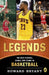 Legends: The Best Players, Games, and Teams in Basketball by Howard Bryant