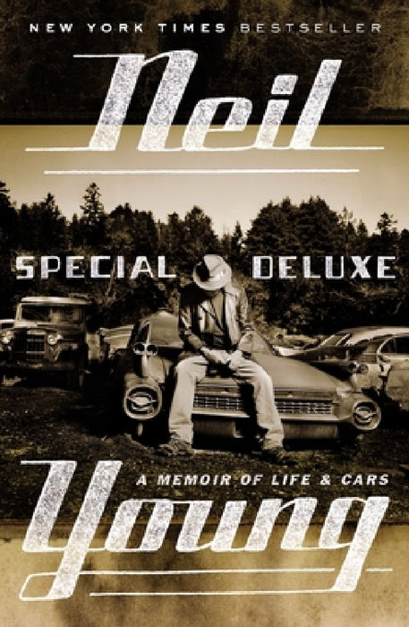 Special Deluxe: A Memoir of Life & Cars by Neil Young