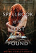 Spellbook of the Lost and Found by Moïra Fowley-Doyle