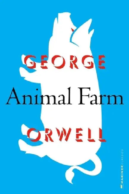 Animal Farm by George Orwell