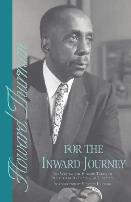 For the Inward Journey by Howard Thurman