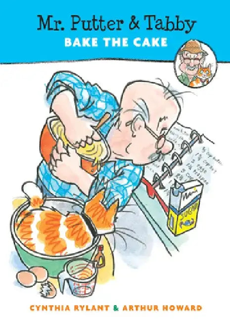 Mr. Putter & Tabby Bake the Cake by Cynthia Rylant