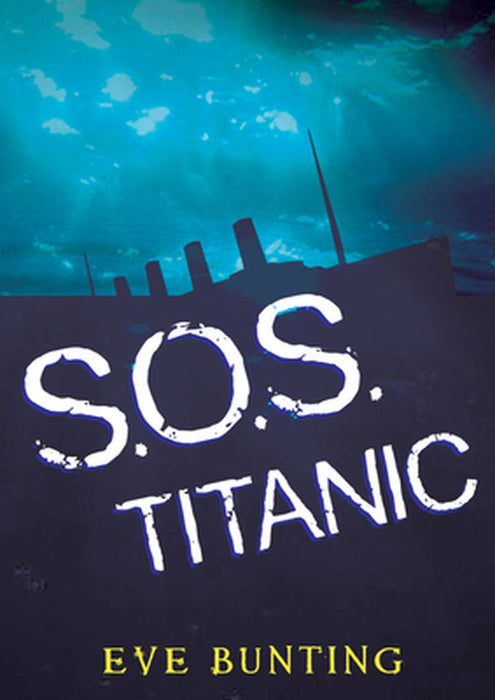SOS Titanic by Eve Bunting