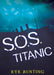 SOS Titanic by Eve Bunting