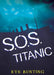 SOS Titanic by Eve Bunting