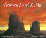 Between Earth & Sky: Legends of Native American Sacred Places by Joseph Bruchac