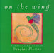On the Wing by Douglas Florian