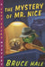 The Mystery of Mr. Nice: A Chet Gecko Mystery by Bruce Hale