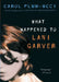 What Happened to Lani Garver by Carol Plum-Ucci