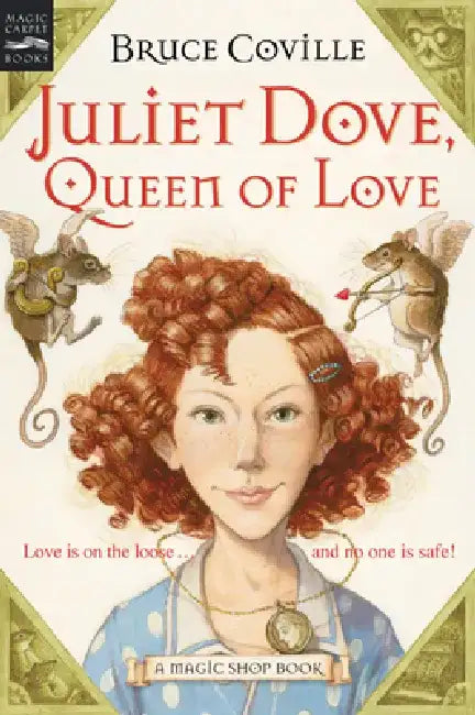 Juliet Dove, Queen of Love by Bruce Coville
