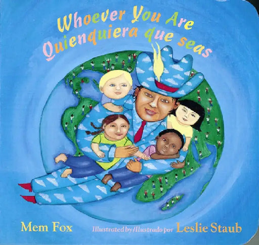 Whoever You Are/Quienquiera Que Seas by Mem Fox