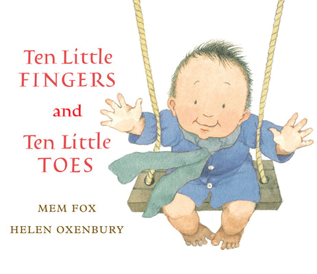 Ten Little Fingers and Ten Little Toes by Mem Fox