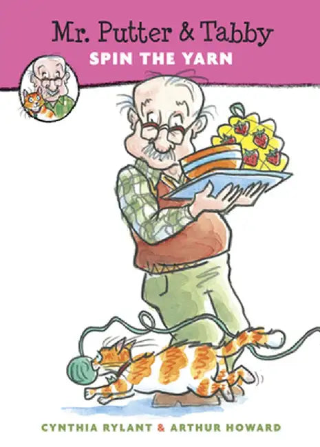 Mr. Putter & Tabby Spin the Yarn by Cynthia Rylant