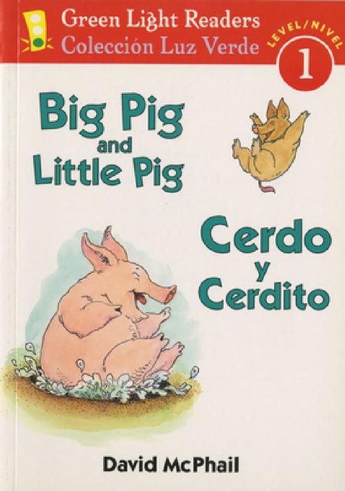 Big Pig and Little Pig/Cerdo Y Cerdito: Bilingual English-Spanish by David McPhail