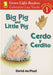 Big Pig and Little Pig/Cerdo Y Cerdito: Bilingual English-Spanish by David McPhail