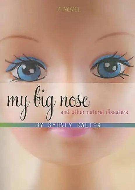 My Big Nose and Other Natural Disasters by Sydney Salter