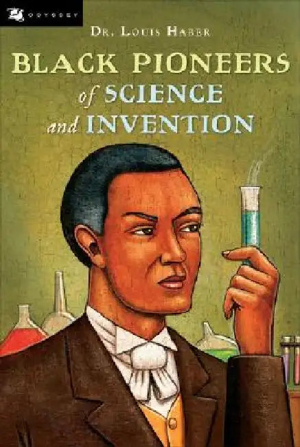 Black Pioneers of Science and Invention by Louis Haber