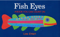 Fish Eyes: A Book You Can Count on by Lois Ehlert
