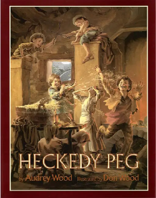 Heckedy Peg by Audrey Wood