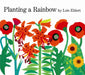 Planting a Rainbow by Lois Ehlert