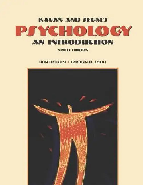 Kagan & Segal's Psychology: An Introduction by Don Baucum