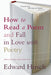 How to Read a Poem: And Fall in Love with Poetry by Edward Hirsch