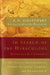 In Search of the Miraculous: The Definitive Exploration of G. I. Gurdjieff's Mystical Thought and Universal View by P. D. Ouspensky