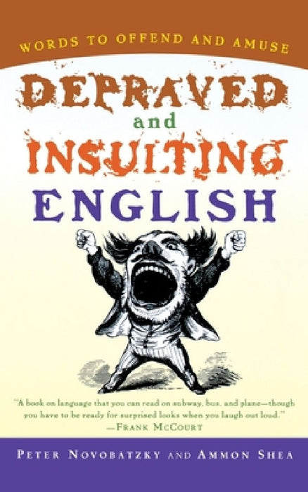 Depraved and Insulting English by Peter Novobatzky