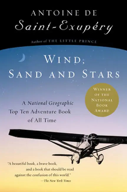 Wind, Sand and Stars by Antoine De Saint-Exupery