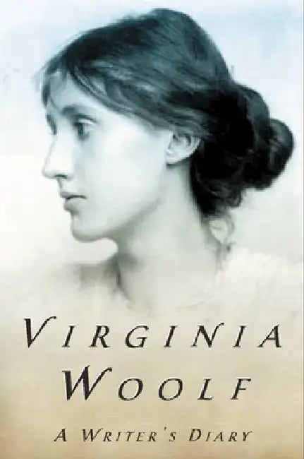 A Writer's Diary: The Virginia Woolf Library Authorized Edition by Virginia Woolf