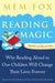 Reading Magic: Why Reading Aloud to Our Children Will Change Their Lives Forever by Mem Fox