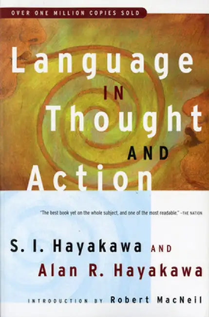 Language in Thought and Action: Fifth Edition by S. I. Hayakawa
