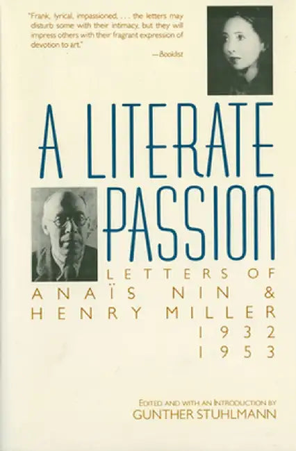 A Literate Passion: Letters of Anais Nin & Henry Miller, 1932-1953 by Anais Nin