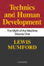 Technics and Human Development: The Myth of the Machine, Vol. I by Lewis Mumford