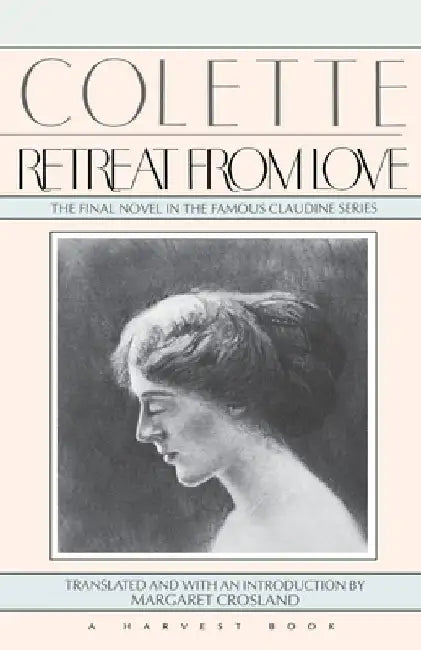 Retreat from Love by Sidonie-Gabriel Colette
