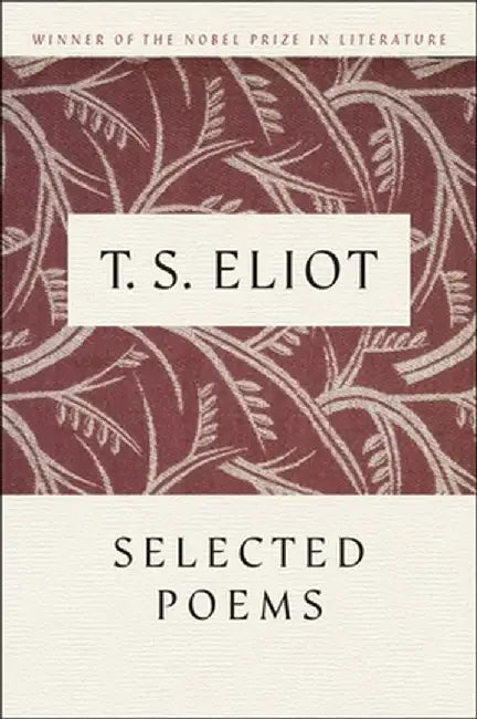 T. S. Eliot Selected Poems by T. S. Eliot