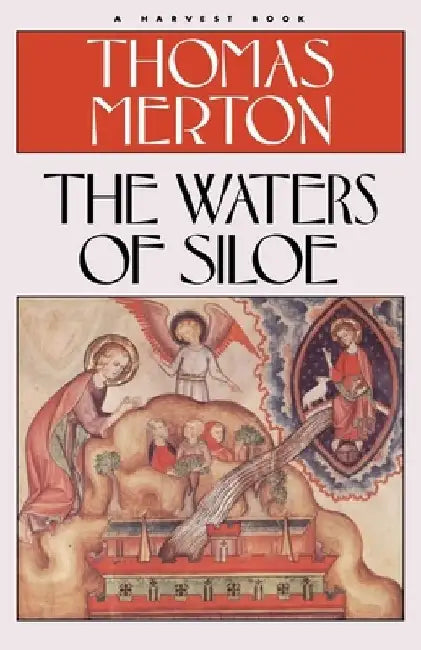 Waters of Siloe by Thomas Merton