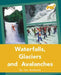 Waterfalls, Glaciers and Avalanches by Jan Anderson
