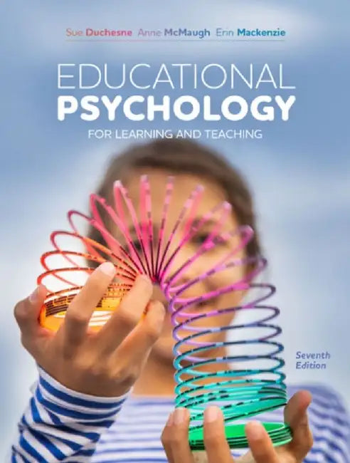 Educational Psychology for Learning and Teaching by Sue (University of Wollongong) Duchesne