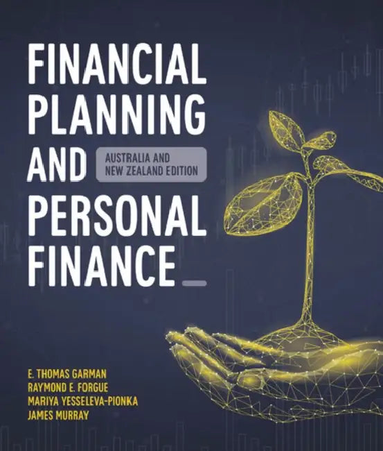 Financial Planning and Personal Finance: Australia and New Zealand Edition by E. Thomas (Professor Emeritus (deceased, 2024), Virginia Polytechnic Institute and State University) Garman