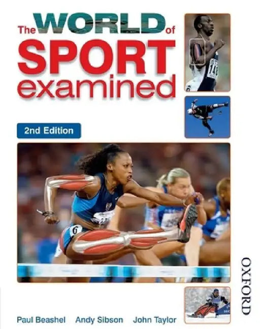 The World of Sport Examined Second Edition by Paul Beashel, Andy Sibson, John Taylor