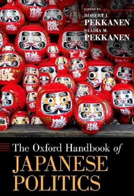 The Oxford Handbook of Japanese Politics by Robert J. Pekkanen