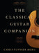 The Classical Guitar Companion by Christopher Berg