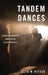 Tandem Dances: Choreographing Immersive Performance by Julia M. Ritter