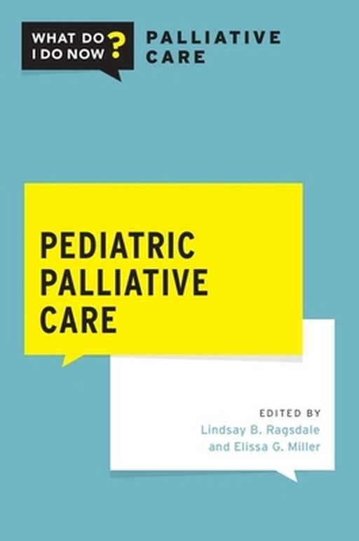 Pediatric Palliative Care by Lindsay B. Ragsdale